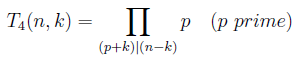 T_{04}(n,k)= \prod_{(p+k) \mid (n-k) } p \quad (p\ {prime})