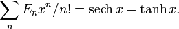 \sum_{n } E_n x^n/n! = \text{sech}\, x + \text{tanh}\, x .