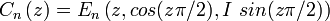 C_{n} \left(z\right) = E_{n} \left(z, cos(z \pi /2), I \ sin(z \pi /2) \right)